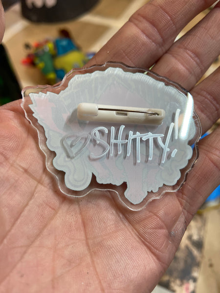 SHITTY KITTY 2023 ACRYLIC PIN