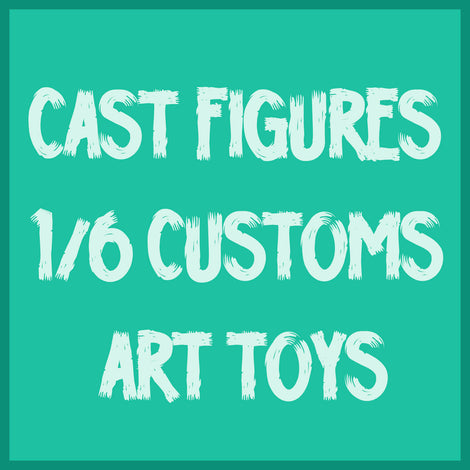 CAST FIGURES + ART TOYS